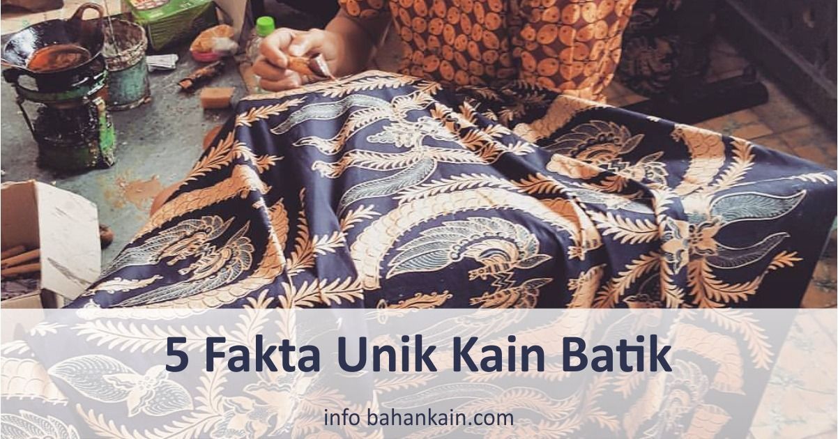 5 Fakta Unik Tentang Kain Batik